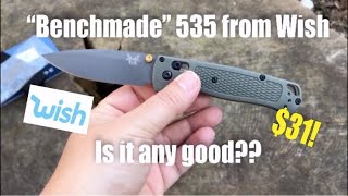 “Benchmade” 535 From Wish  Is it any good??