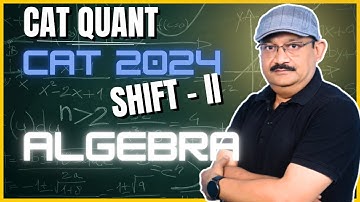 Algbera CAT 2024 Shift - II Question solution | By Bharat Gupta Sir |