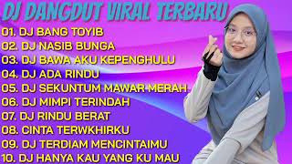 Dj Jedag Jedug  Dj Bang Toyib  Dj Nasib Bunga  Dj Bawa Aku Kepenghulu