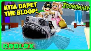 KITA TANGKAP IKAN BLOOP ZOONOMALY YANG BERKELIARAN DI ROBLOX!!