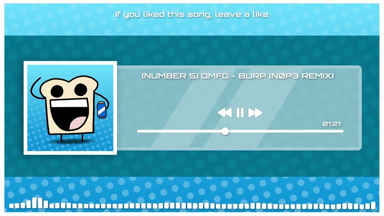 [Number 5] OMFG - Burp (N0P3 - Remix)
