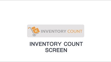 Inventory Count: Inventory Count Screen