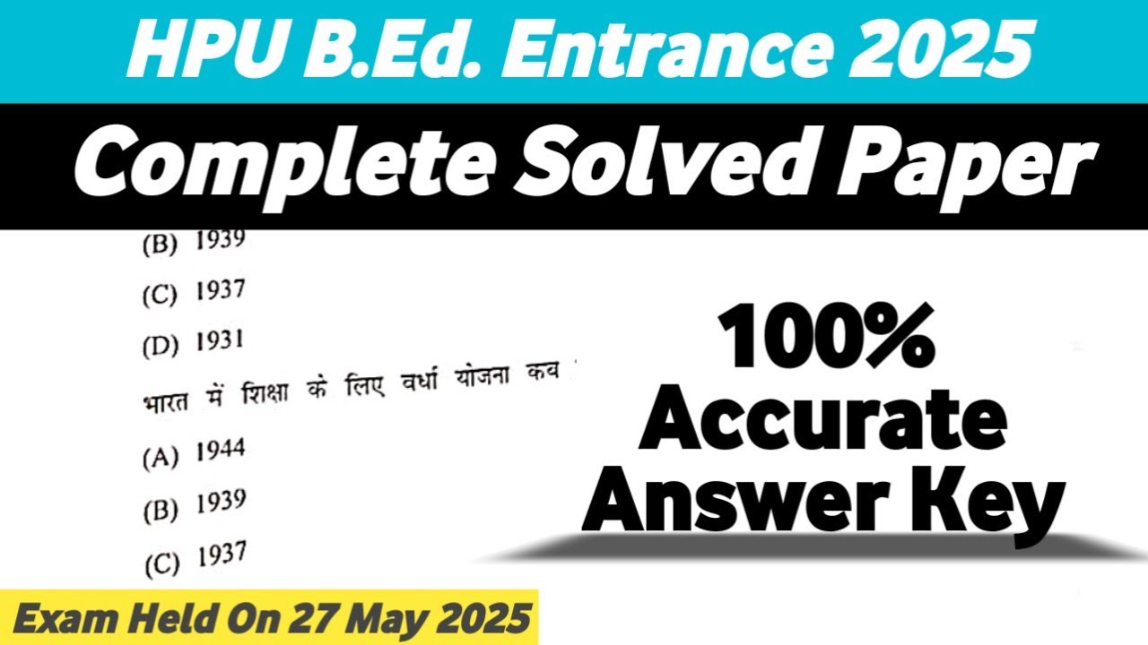 COMPLETE SOLVED PAPER HPU B.ED. ENTRANCE 2025 - YouTube