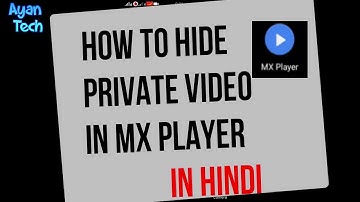 Hide Private Folder or Videos in mx player