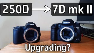 Upgrading from Canon 250D to Canon 7D mark 2 | Why I didn't Upgrade to the 90D?