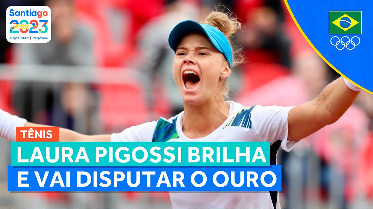 TÊNIS: Laura Pigossi garante classificação para a final e divisão masculina  terá disputa brasileira pelo bronze; confira o resumo da tarde nos Jogos  Pan Americanos de Santiago