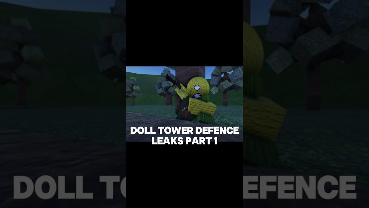 Doll Tower Defence Leaks Part 1 
