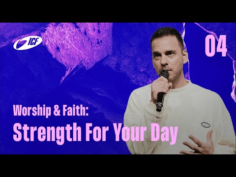 Worship & Faith: Strength For Your Day