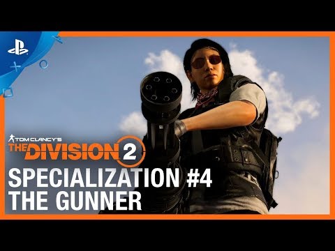 Tom Clancy’s The Division 2 - The Gunner Specialization Trailer | PS4