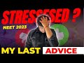 My Last Advice for you🫵🏻| Last Days | Ultimate Motivation🔥 | NEET 2023