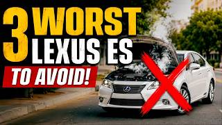 3 WORST & 4 BEST Lexus ES Vehicles to Own (Buyer's Guide)