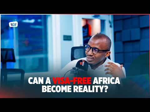 Can a Visa-Free Africa Become Reality? Mujuni Raymond Explains