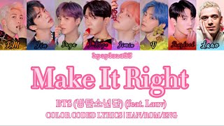 BTS (방탄소년단) - Make It Right (feat.Lauv) COLOR CODED LYRICS | HAN/ROM/ENG