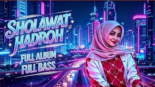 sholawat hadroh full album full bass