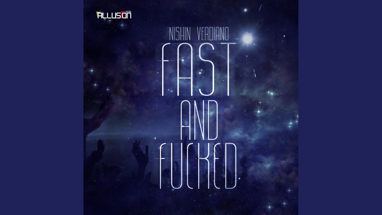 Fast And Fucked (Original Mix)