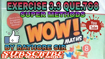 EXERCISE 3.3 CLASS 8th QUESTION 7 AND 8 WOW MATHS SOLUTIONS