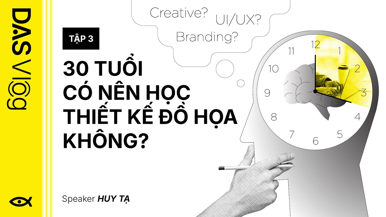 30 tuổi có nên học Thiết kế Đồ hoạ không? | DASVLOG #3