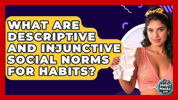 What Are Descriptive And Injunctive Social Norms For Habits? - Habit Hacks Hub