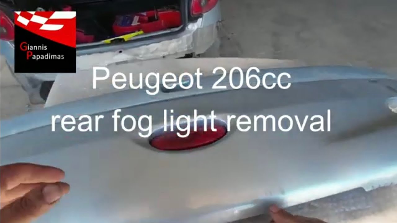 Peugeot 206 cc rear fog light removal YouTube