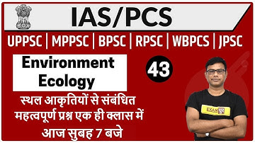 UPSC IAS / UPPSC/ MPPSC/ BPSC/ RPSC/ WBPSC Etc.. | Environment | By U A Khan Sir || Class 43