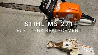 Stihl MS271 || Fuel tank assembly replaced