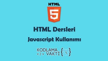 HTML Dersleri #14 - Javascript Kullanımı