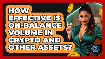 How Effective Is On-Balance Volume In Crypto And Other Assets? - Crypto Trading Strategists