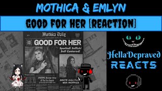 MOTHICA \u0026 emlyn - GOOD FOR HER [REACTION]