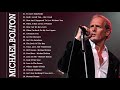 Michael Bolton Greatest Hits - Best Songs Of Michael Bolton Nonstop Collection ( Full Album)