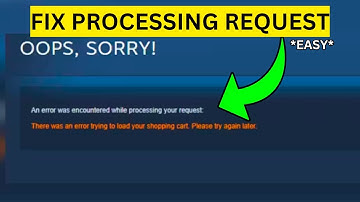 How To Fix There Was a Problem Processing Your Request An Error Was Encountered on Steam(EASY)
