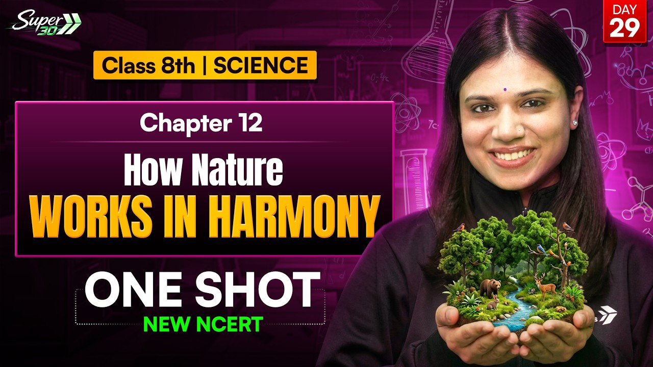 Class 8 Science Chapter 12 – How Nature Works in Harmony | One Shot ...