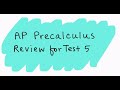 Ap precalculus review for test 5