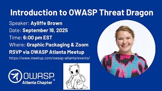 Introduction to OWASP Threat Dragon by Ayliffe Brown - OWASP Atlanta