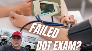 FAILED DOT EXAM !?! DOT Physical TIPS and Tricks !! Pass the First Time 2 year MED CARD !!