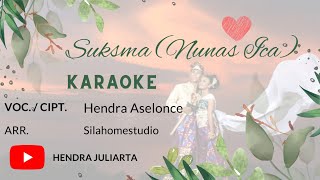 Suksma (Nunas Ica) 'Karaoke' - Hendra Juliarta