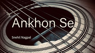 Video thumbnail of "Unplugged Special - Ankhon Se"