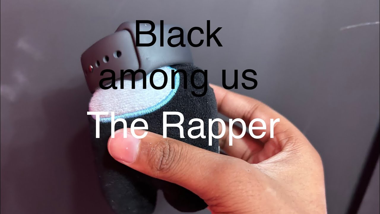 Black among us the rapper - YouTube