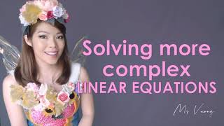 Linear Equation 3 Solving more complex equations