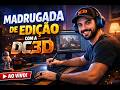 MADRUGADA DE EDIÇÃO DA DC3D (EDITOR DA NOSSA EQUIPE)