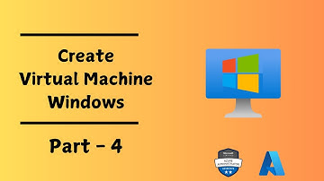 Azure Administrator (AZ-104) Part 4 | Creating Windows Virtual Machines on Azure