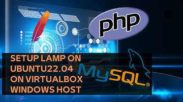 4.0 Set up LAMP(Linux, Apache, MySQL, PHP) on Ubuntu 22.04 | Virtualbox | Linux VM | Windows Host