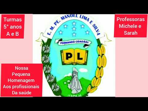 homenagem ao dia da saúde Escola Padre Lima 5° anos A e B