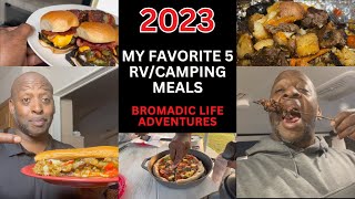 My Favorite 5 RV/Camping Meals 2023