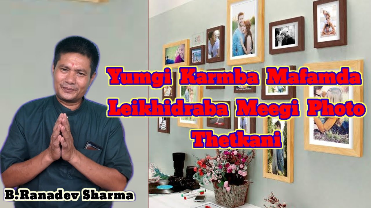 Yumgi Karmba Mafamda Leikhidraba Meegi Photo Thetkani, Raconteur B.Ranadev Sharma 