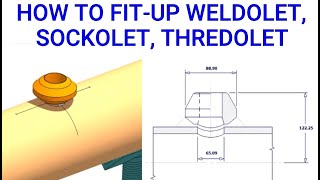 PIPING   WELDOLET, SOCKOLET, THREADOLET FIT UP TUTORIAL FOR BEGINNERS Pipe fit up tutorials