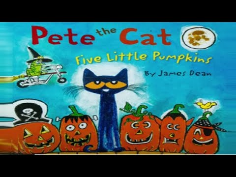 Read Aloud/Singalong: Pete the Cat Five Little Pumpkins - YouTube