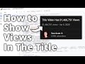 How to Show Views in the Title like Tom Scott