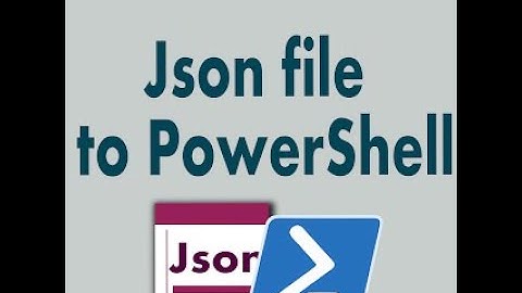 Json to Powershell