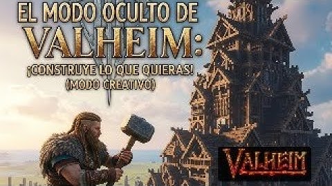 El Modo Oculto de Valheim: ¡Construye lo que Quieras! (Modo Creativo)