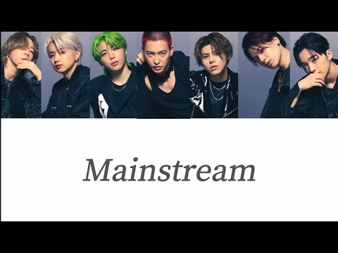 BE:FIRST  Mainstream  (パート分け・歌詞)